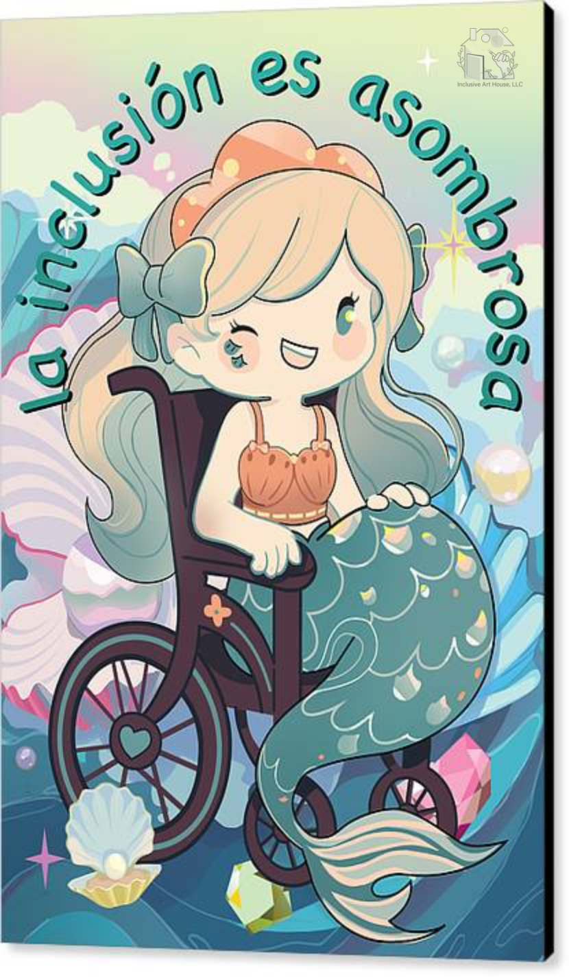 Inclusion is Mermazing in Spanish, a happy mermaid in a wheelchair designed to promote self worth for all people with physical and mental handicaps adorn with pearls and waves