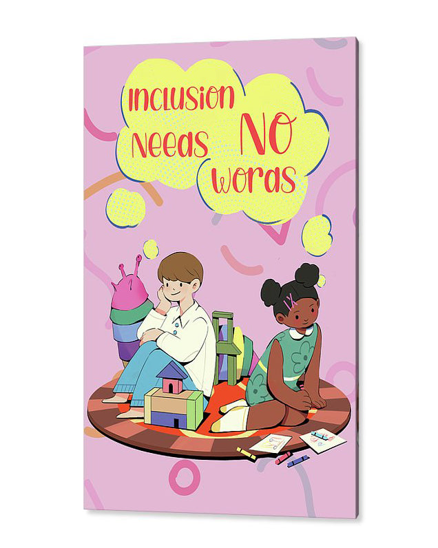 Acrylic Print Design | Inclusion Needs No Words - InclusiveArtHouse