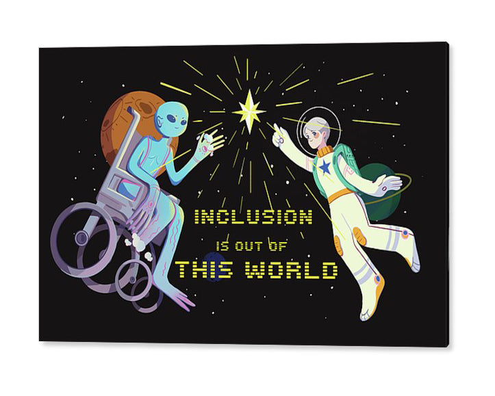 Acrylic Print Design | Inclusion Is Out of This World - InclusiveArtHouse