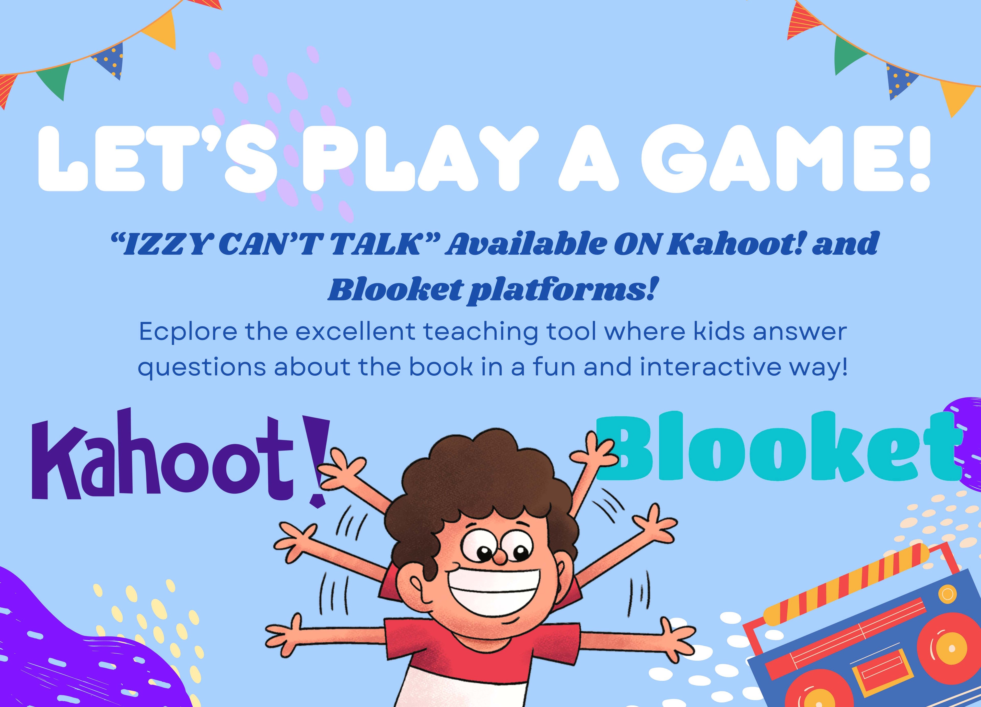 Interactive learning tool, engages users with fun activities and games to enhance educational experiences. Izzy Can't Talk is available on Kahoot! and Blooket