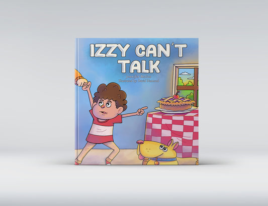 Izzy Can't Talk: A Heartfelt and Humorous Story of Overcoming Developmental Delay and Autism by Jennifer McGee