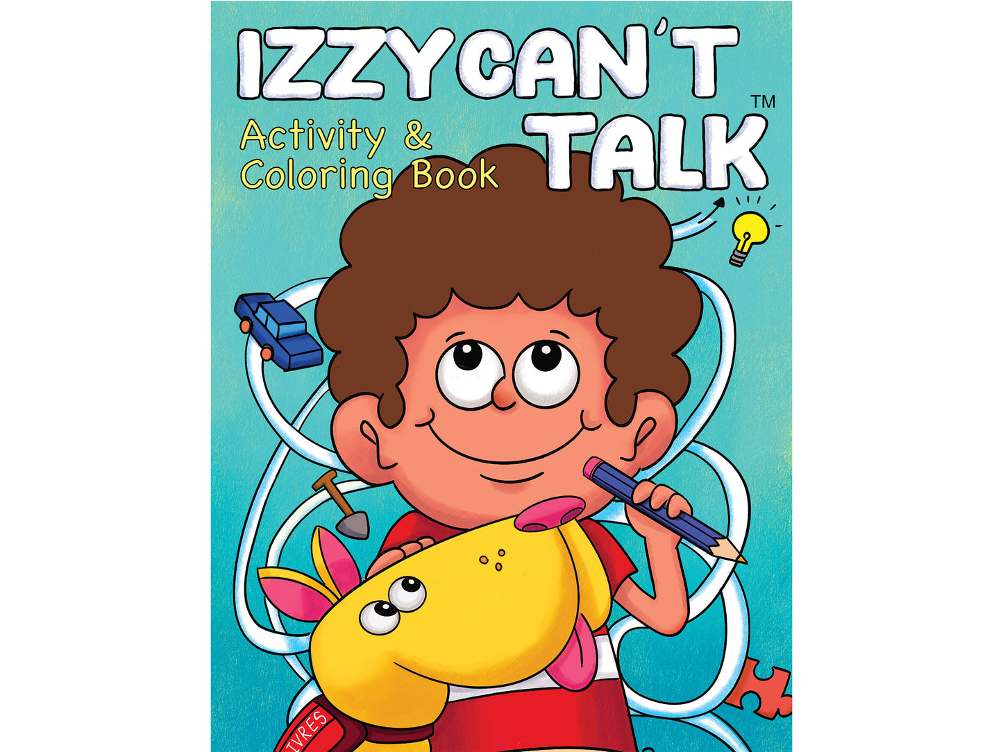 IZZY CAN'T TALK Activity Coloring Book