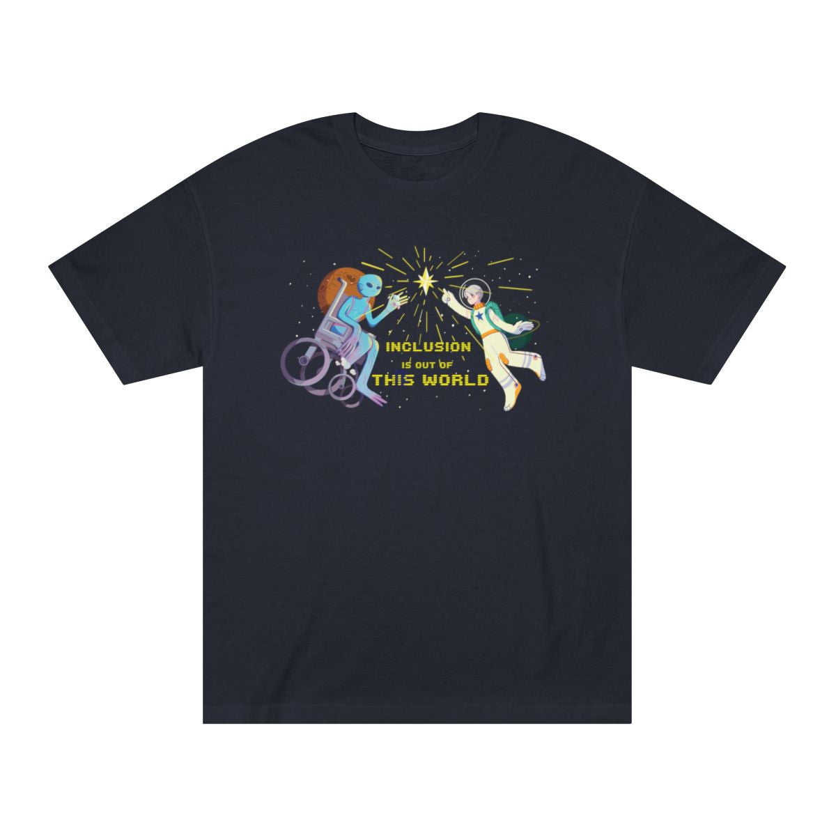 Inclusion is Out of This World T-Shirt
