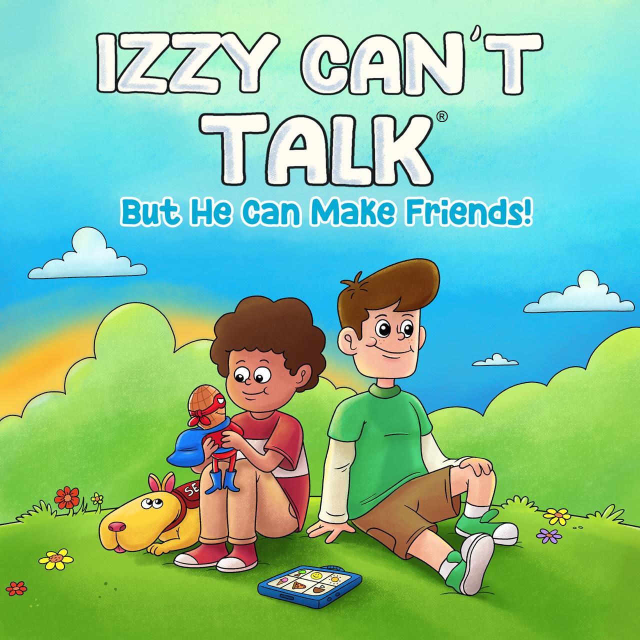 Book cover of 'Izzy Can't Talk But He Can Make Friends!' is a special needs childrens book with two nonverbal children with a service dog named Lucky in a park setting.