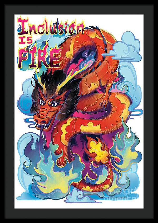 Inclusion Is Fire - Framed Print