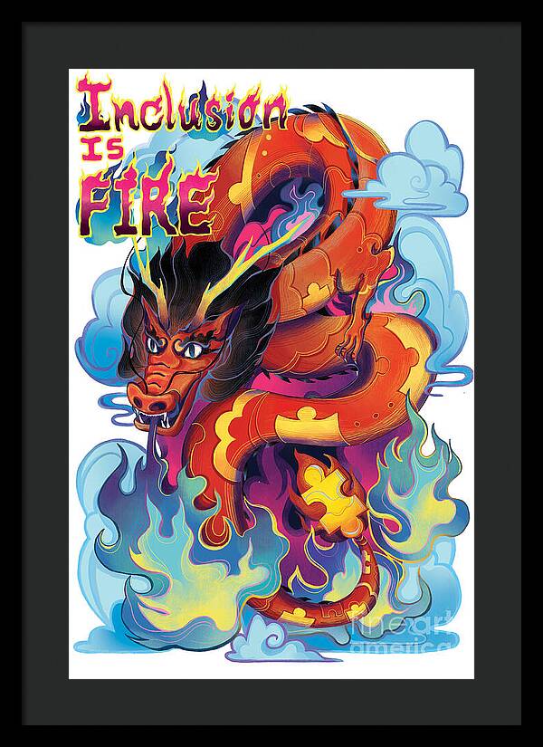 Inclusion Is Fire - Framed Print