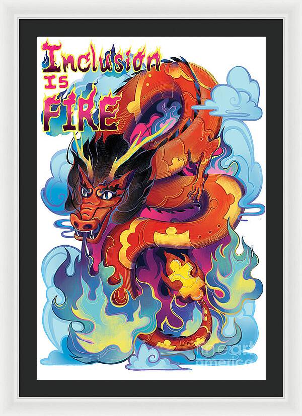 Inclusion Is Fire - Framed Print