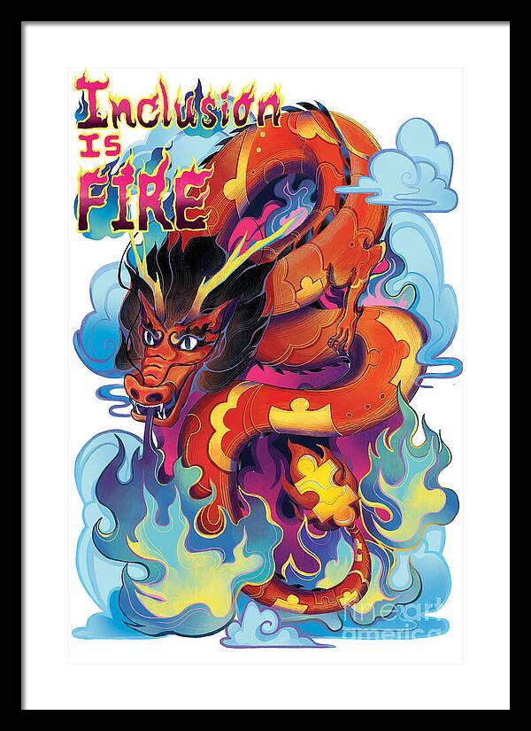 Inclusion Is Fire - Framed Print