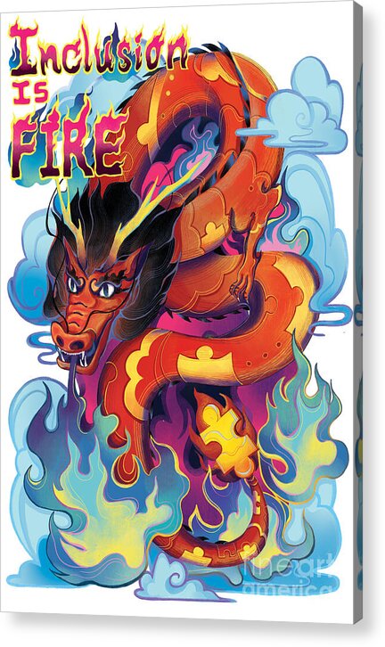 Inclusion Is Fire - Acrylic Print