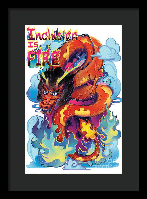 Inclusion Is Fire - Framed Print