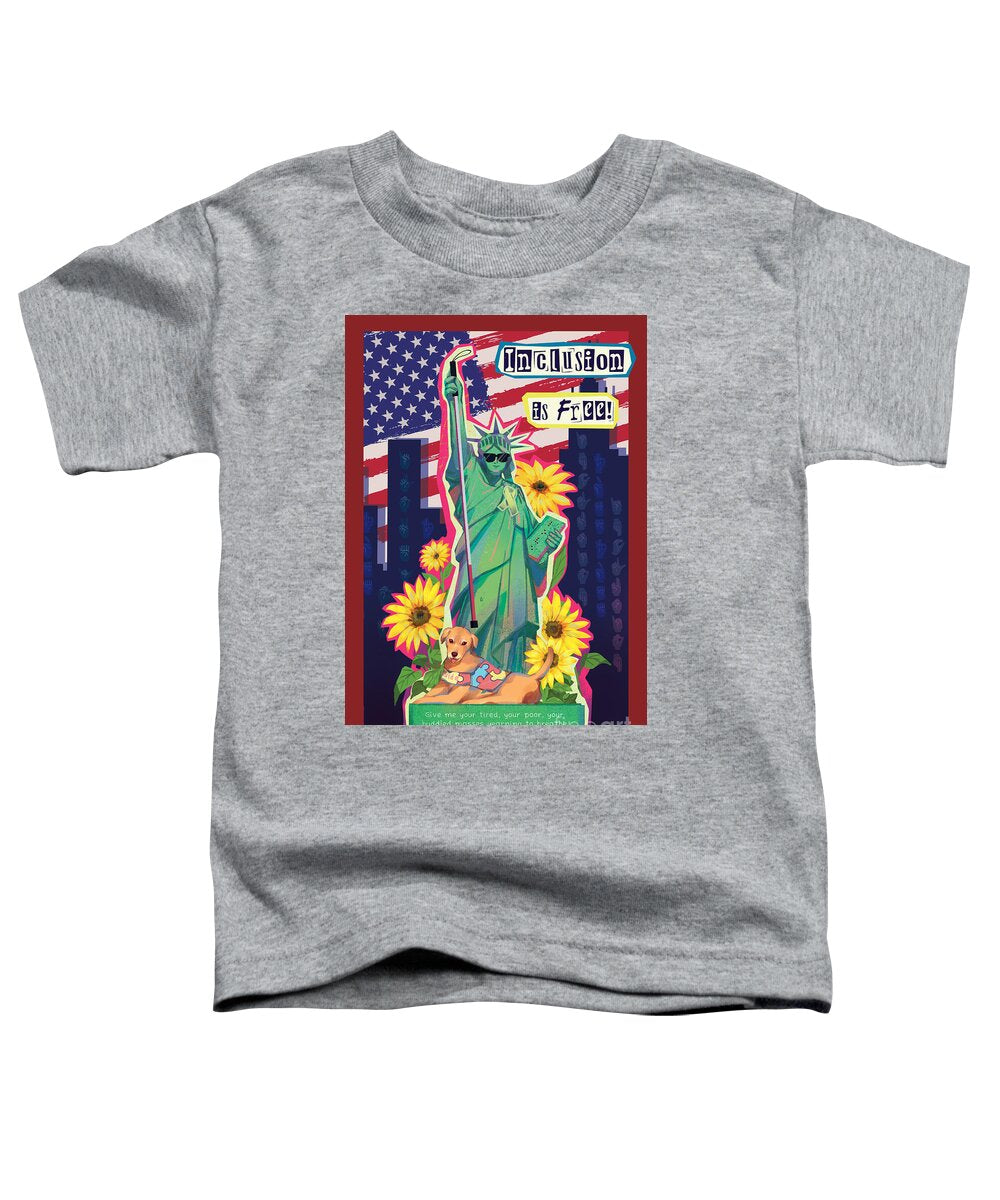 Inclusion is Free - Toddler T-Shirt