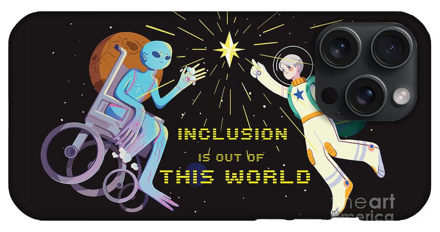 Inclusion is out of this world - Phone Case