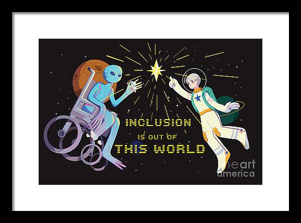 Inclusion is out of this world - Framed Print