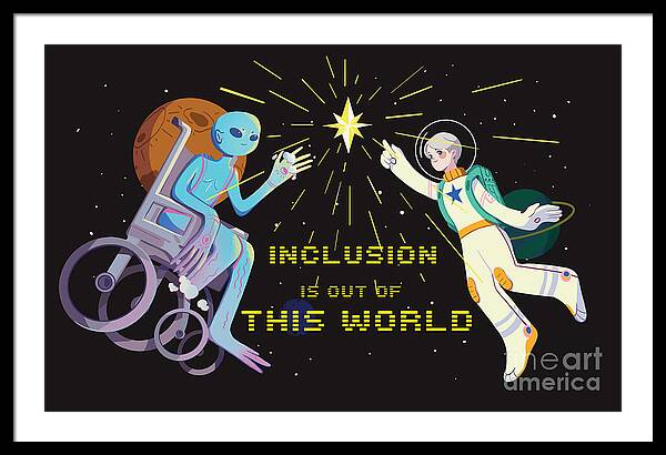 Inclusion is out of this world - Framed Print