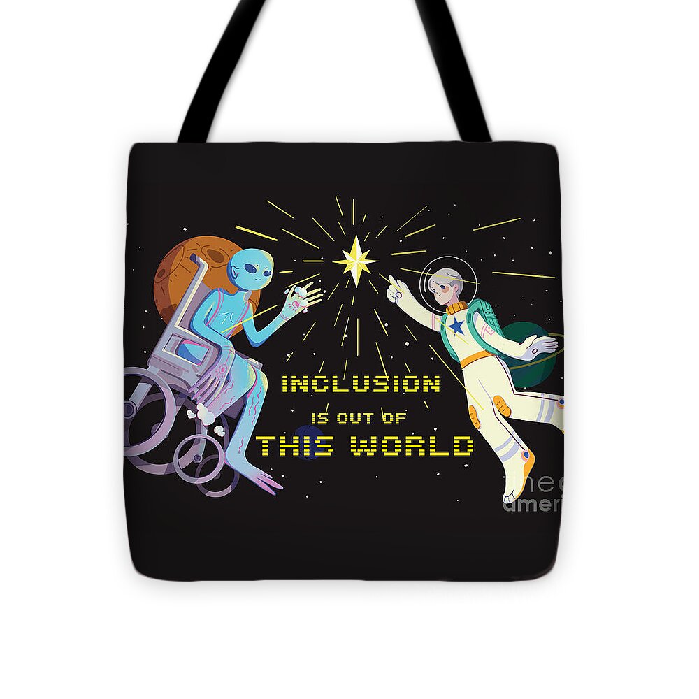Inclusion is out of this world - Tote Bag