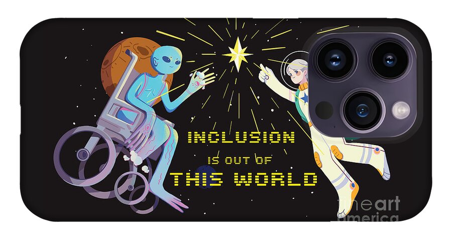Inclusion is out of this world - Phone Case