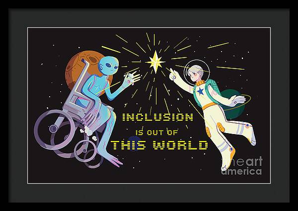 Inclusion is out of this world - Framed Print
