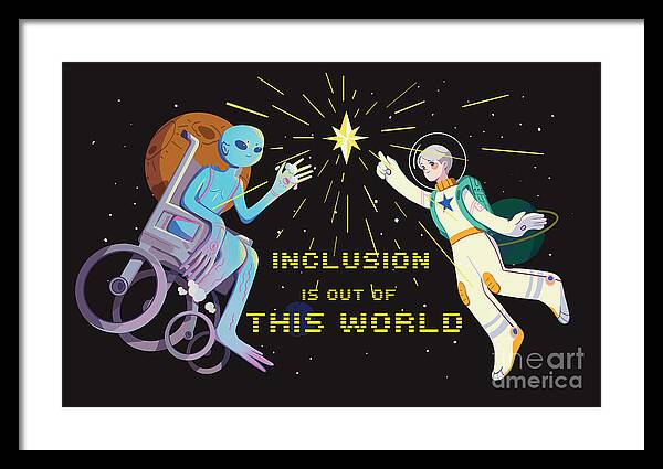 Inclusion is out of this world - Framed Print