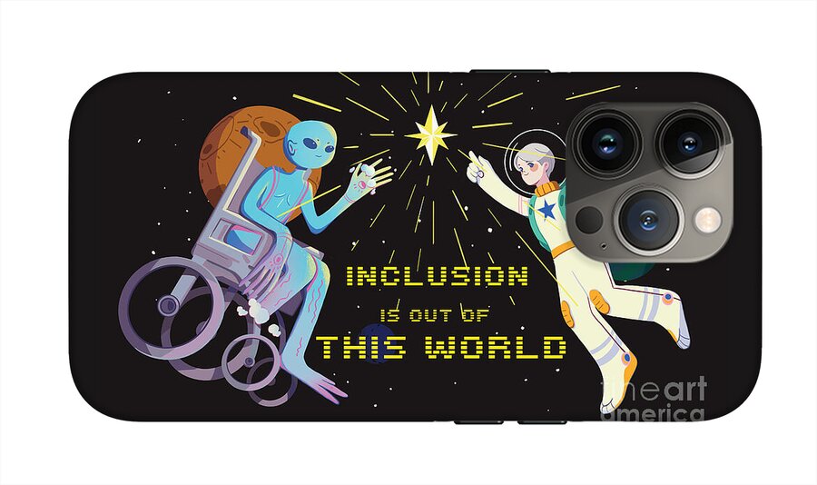 Inclusion is out of this world - Phone Case