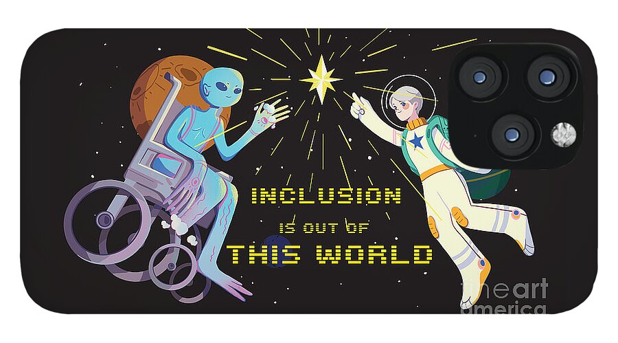 Inclusion is out of this world - Phone Case