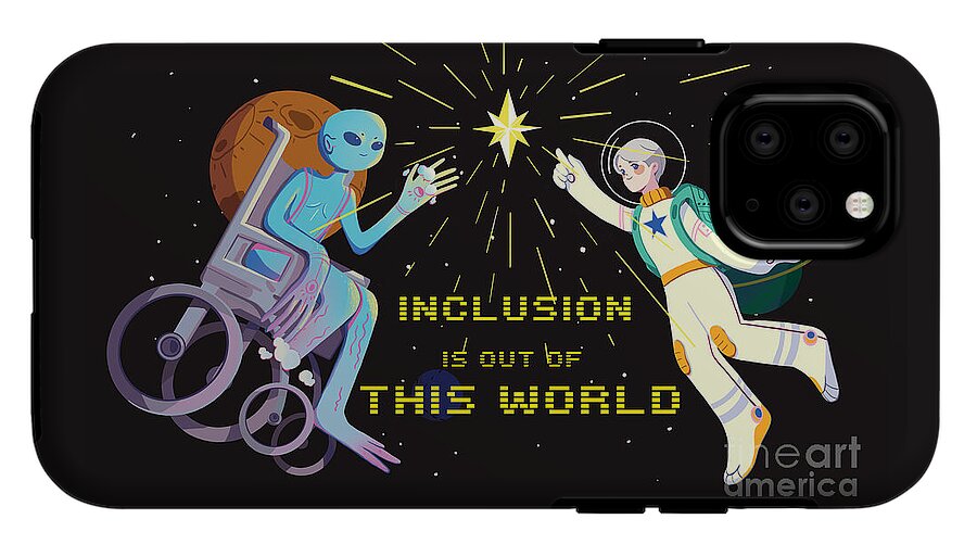 Inclusion is out of this world - Phone Case