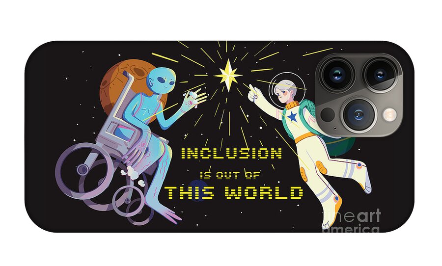 Inclusion is out of this world - Phone Case