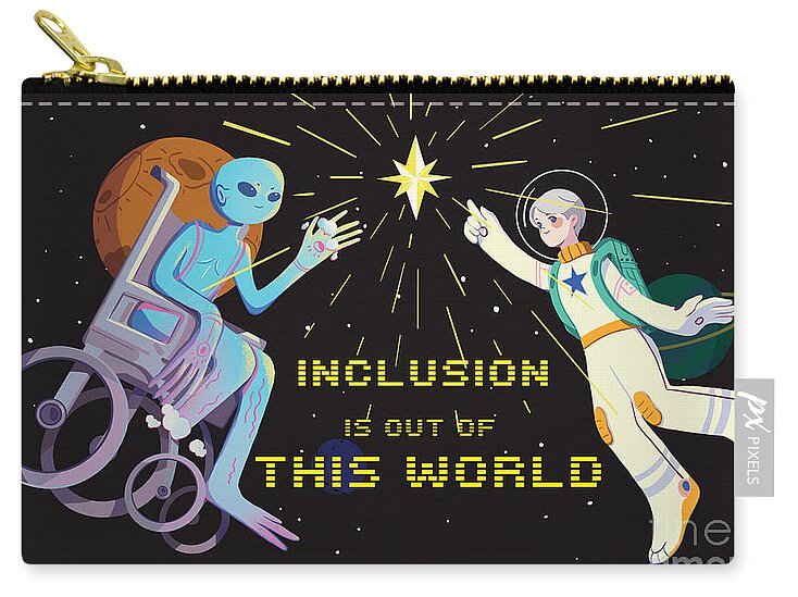 Inclusion is out of this world - Zip Pouch