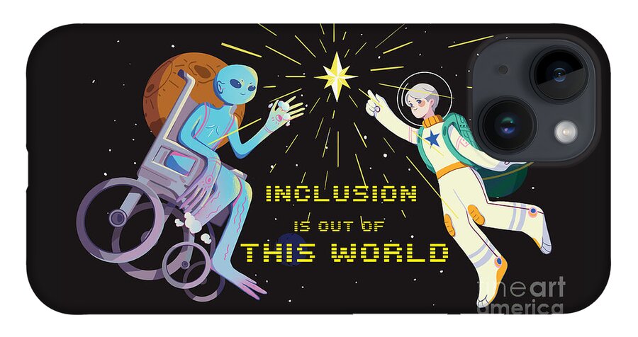 Inclusion is out of this world - Phone Case