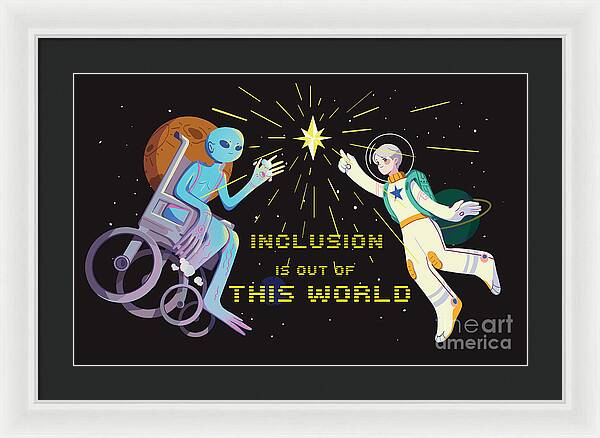Inclusion is out of this world - Framed Print