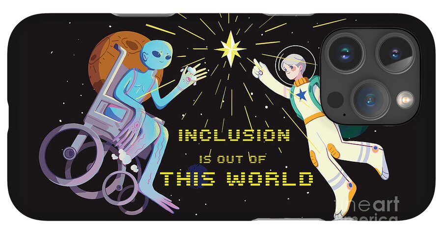 Inclusion is out of this world - Phone Case