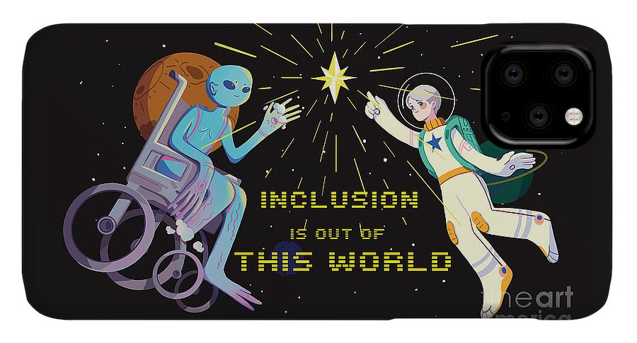 Inclusion is out of this world - Phone Case