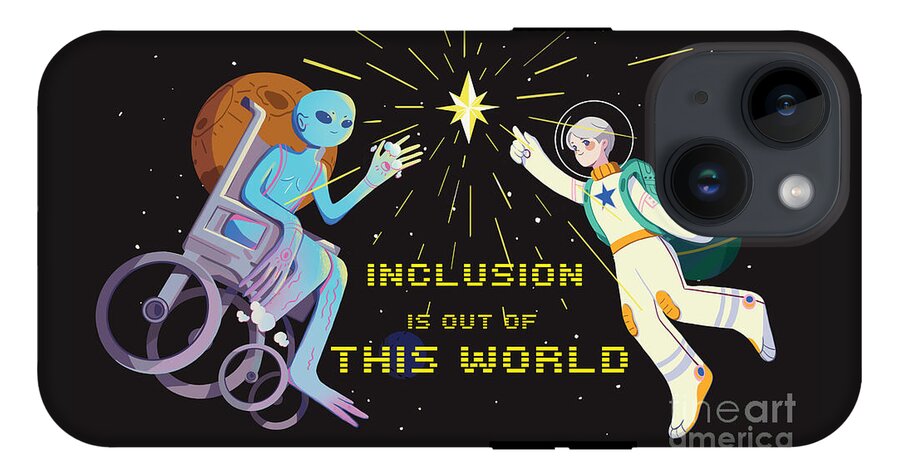 Inclusion is out of this world - Phone Case