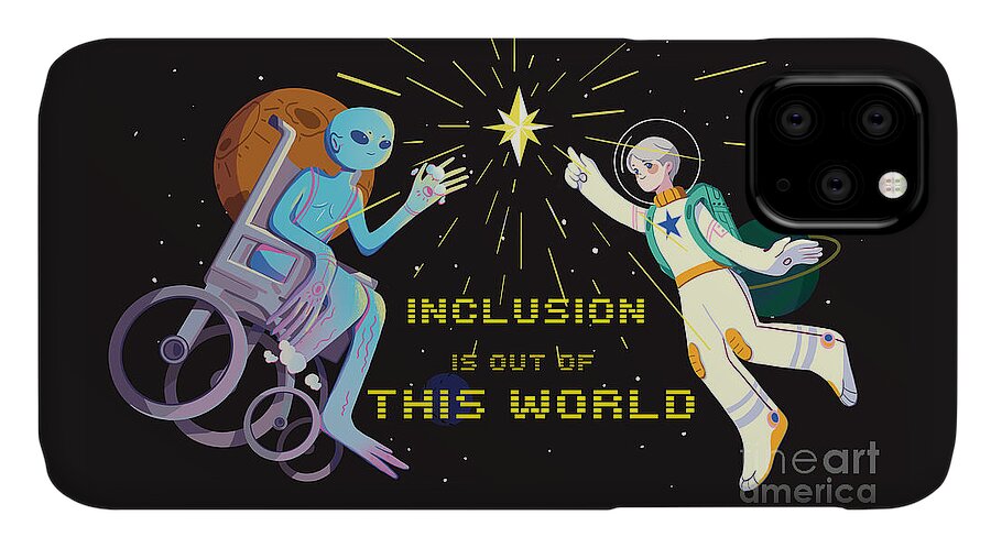 Inclusion is out of this world - Phone Case