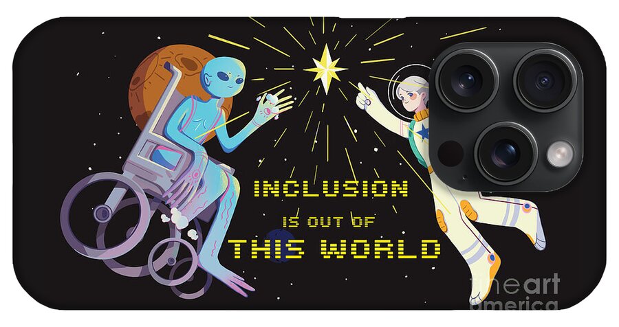 Inclusion is out of this world - Phone Case