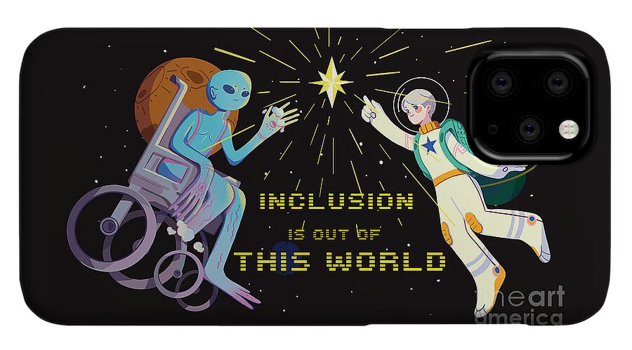 Inclusion is out of this world - Phone Case