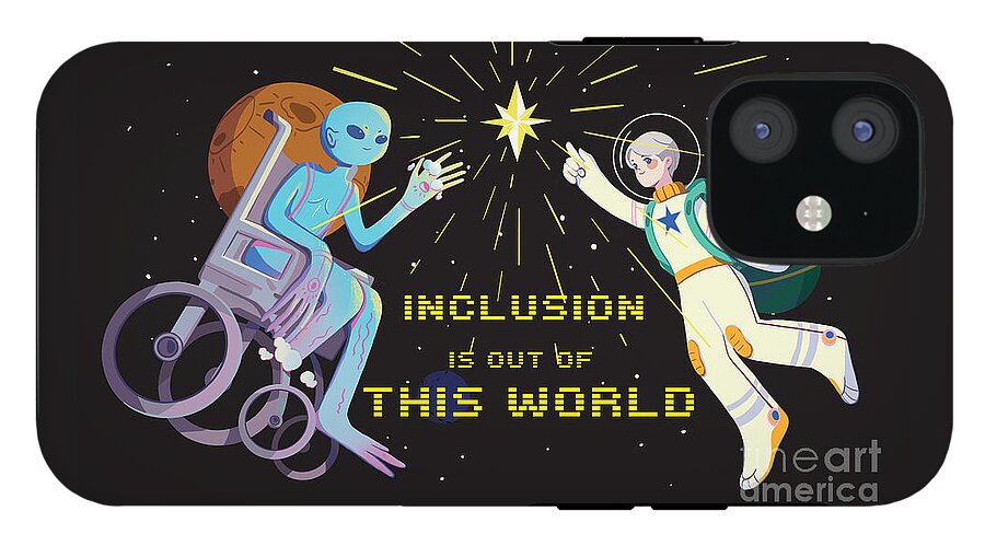 Inclusion is out of this world - Phone Case