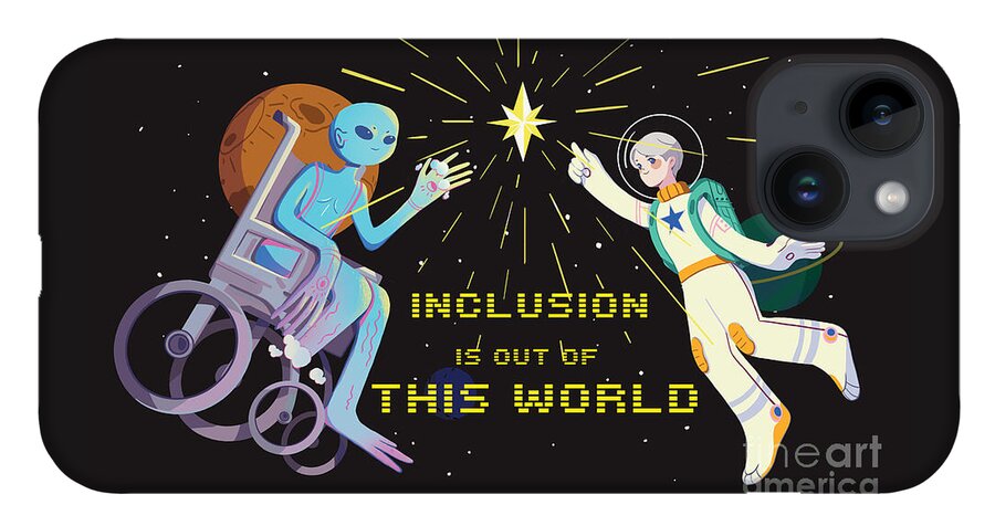 Inclusion is out of this world - Phone Case