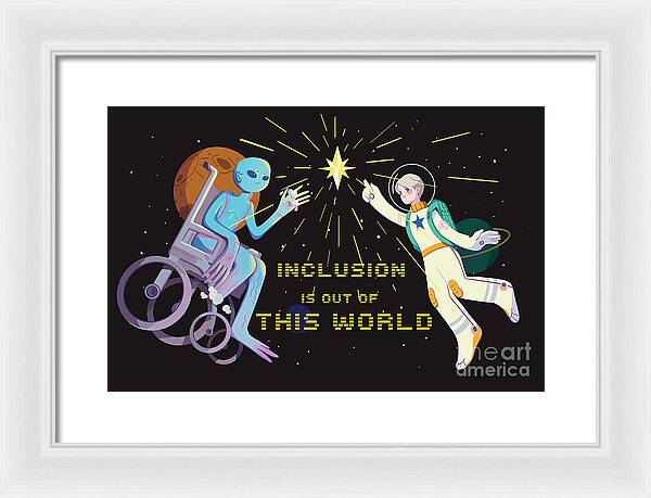 Inclusion is out of this world - Framed Print
