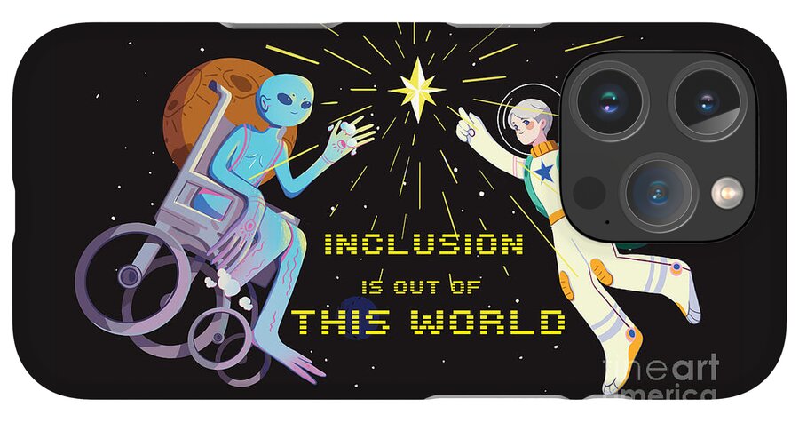 Inclusion is out of this world - Phone Case