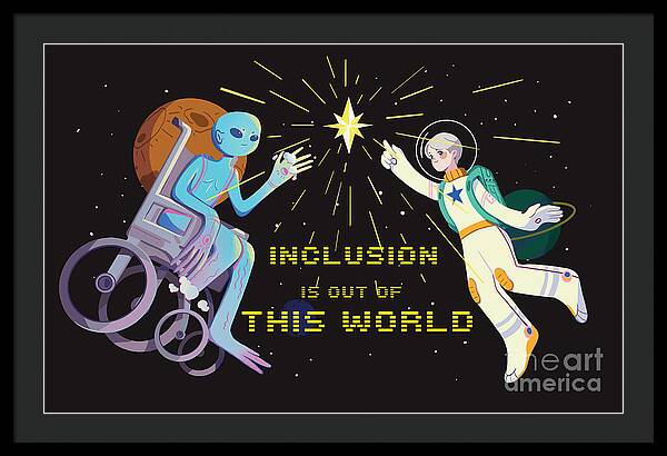 Inclusion is out of this world - Framed Print