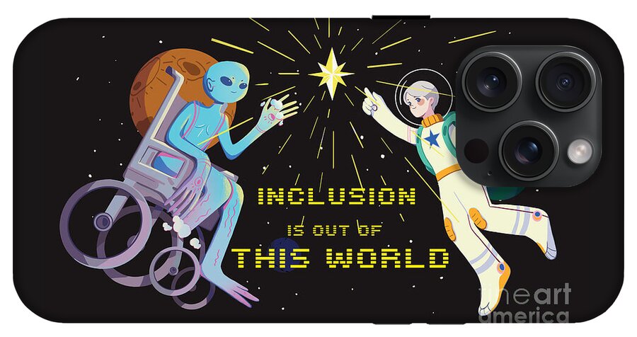 Inclusion is out of this world - Phone Case