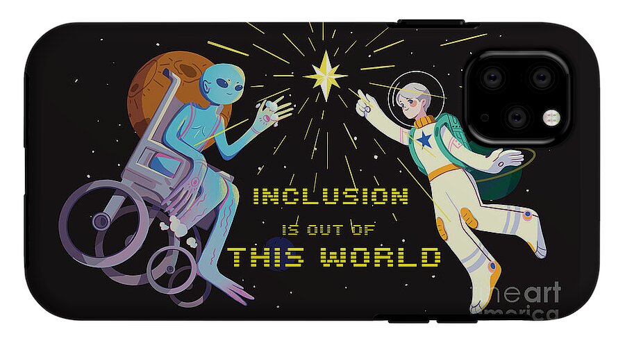 Inclusion is out of this world - Phone Case