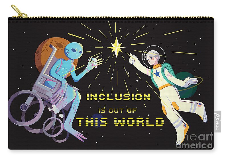Inclusion is out of this world - Zip Pouch