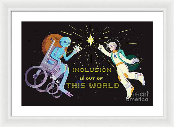 Inclusion is out of this world - Framed Print