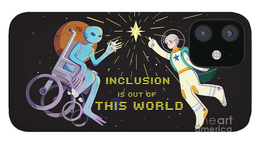 Inclusion is out of this world - Phone Case